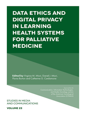 cover image of Data Ethics and Digital Privacy in Learning Health Systems for Palliative Medicine